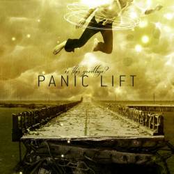 Panic Lift : Is This Goodbye ?